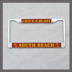 South Beach Life's A Blast License Plate Frame